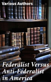 Federalist Versus Anti-Federalist in America