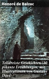 Tolldreiste Geschichten (30 pikante Erzählungen, mit Illustrationen von Gustave Doré)