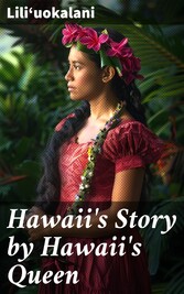 Hawaii's Story by Hawaii's Queen