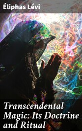 Transcendental Magic: Its Doctrine and Ritual