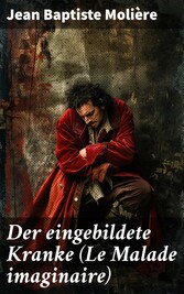 Der eingebildete Kranke (Le Malade imaginaire)