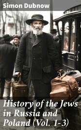 History of the Jews in Russia and Poland (Vol. 1-3)