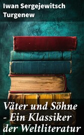 Väter und Söhne - Ein Klassiker der Weltliteratur