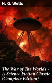 The War of The Worlds - A Science Fiction Classic (Complete Edition)