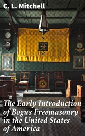 The Early Introduction of Bogus Freemasonry in the United States of America