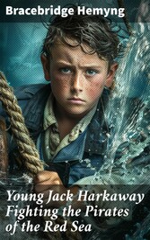 Young Jack Harkaway Fighting the Pirates of the Red Sea