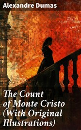 The Count of Monte Cristo (With Original Illustrations)