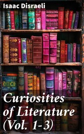 Curiosities of Literature (Vol. 1-3)