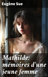 Mathilde: mémoires d'une jeune femme