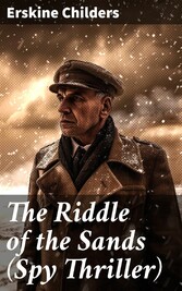 The Riddle of the Sands (Spy Thriller)