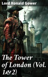 The Tower of London (Vol. 1&2)