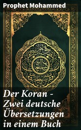 Der Koran - Zwei deutsche Übersetzungen in einem Buch