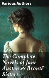 The Complete Novels of Jane Austen & Brontë Sisters