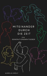 Miteinander durch die Zeit