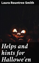 Helps and hints for Hallowe'en