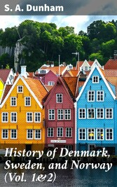 History of Denmark, Sweden, and Norway (Vol. 1&2)