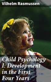 Child Psychology I: Development in the First Four Years