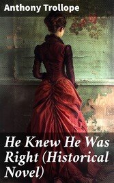 He Knew He Was Right (Historical Novel)