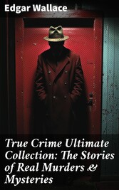 True Crime Ultimate Collection: The Stories of Real Murders & Mysteries