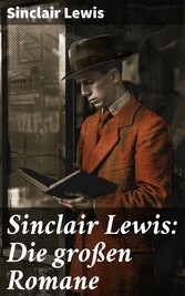 Sinclair Lewis: Die großen Romane