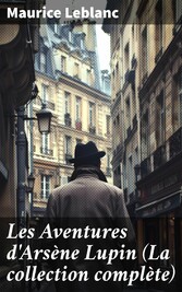 Les Aventures d'Arsène Lupin (La collection complète)