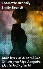 Jane Eyre & Sturmhöhe (Zweisprachige Ausgabe: Deutsch-Englisch)