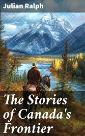 The Stories of Canada's Frontier