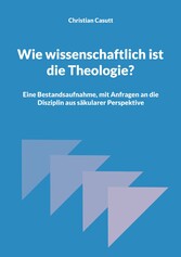 Wie wissenschaftlich ist die Theologie?