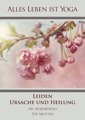 Leiden - Ursache und Heilung