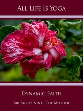 All Life Is Yoga: Dynamic Faith