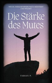 Die Stärke des Mutes