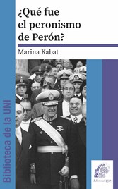 Què fue el peronismo de Perón