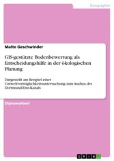 GIS-gestützte Bodenbewertung als Entscheidungshilfe in der ökologischen Planung