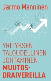 Yrityksen taloudellinen johtaminen muutosdraivereilla