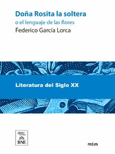 Mariana Pineda ; Doña Rosita la soltera o El lenguaje de las flores