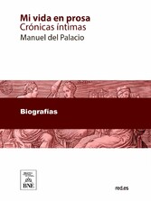 Mi vida en prosa : crónicas íntimas