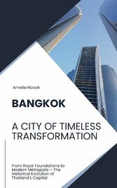 Bangkok: A City of Timeless Transformation