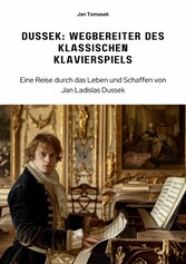 Dussek: Wegbereiter des klassischen Klavierspiels