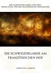 Die Schweizergarde am Französischen Hof