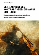 Der Paganini des  Kontrabasses:  Giovanni Bottesini