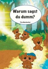 Warum sagst du dumm?