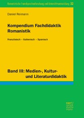 Kompendium Fachdidaktik Romanistik. Französisch - Italienisch - Spanisch