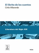 El librito de los cuentos obra escrita espresamente para servir de testo de lectura a niños de siete a diez años de edad