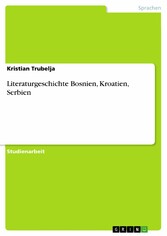 Literaturgeschichte Bosnien, Kroatien, Serbien