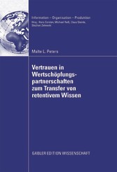 Vertrauen in Wertschöpfungspartnerschaften zum Transfer von retentivem Wissen