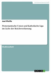 Protestantische Union und Katholische Liga im Licht der Reichsverfassung