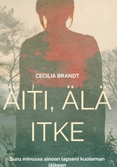 Äiti, älä itke