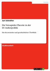 Die Vetospieler-Theorie in der EU-Außenpolitik