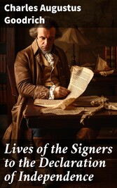 Lives of the Signers to the Declaration of Independence