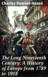 The Long Nineteenth Century: A History of Europe from 1789 to 1918